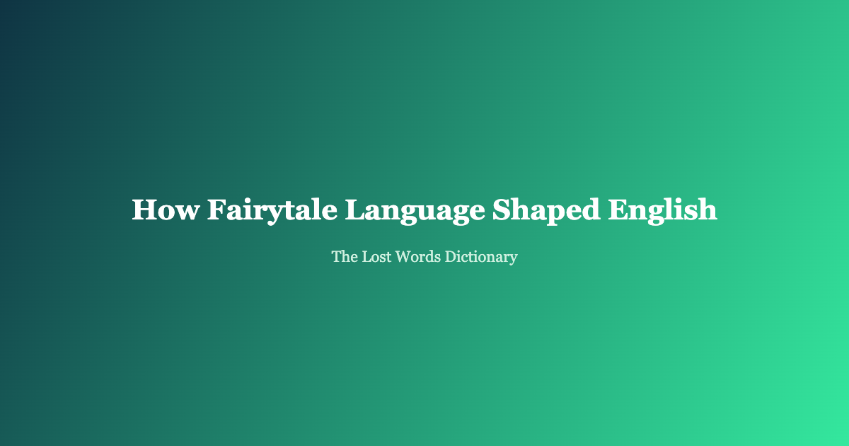 how etymology of fairytale words shaped the English language