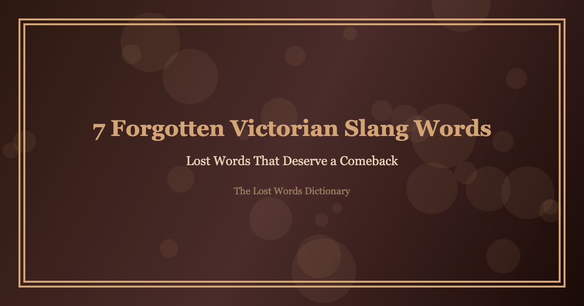 forgotten victorian slang words that deserve a comeback
