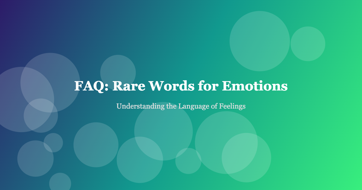 frequently asked questions about rare words for emotions